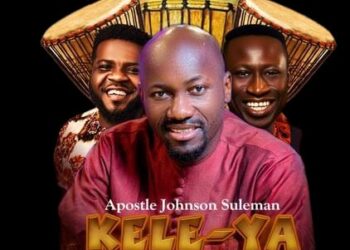 About Apostle Suleman’s fresh soul-lifting gospel song, ‘Kele Ya’