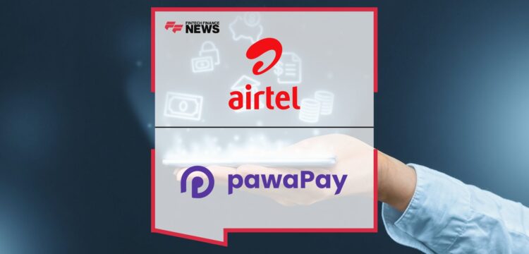 Airtel Money Africa partners with pawaPay for seamless international remittances across Africa