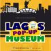 Ecobank partners with Yaba Art Museum to launch the Lagos Pop-Up Museum