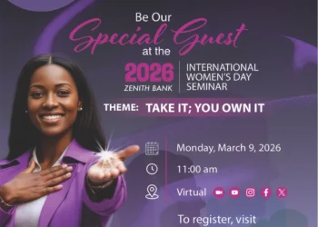 Zenith Bank to host 2026 International Women’s day seminar to champion leadership, ownership And collective growth