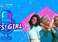 IWD: UNICEF launches “Yes! Girl” Podcast for adolescents