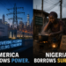 America borrows power, Nigeria borrows survival