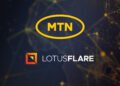 MTN adopts LotusFlare platform to deliver fully digital customer experience