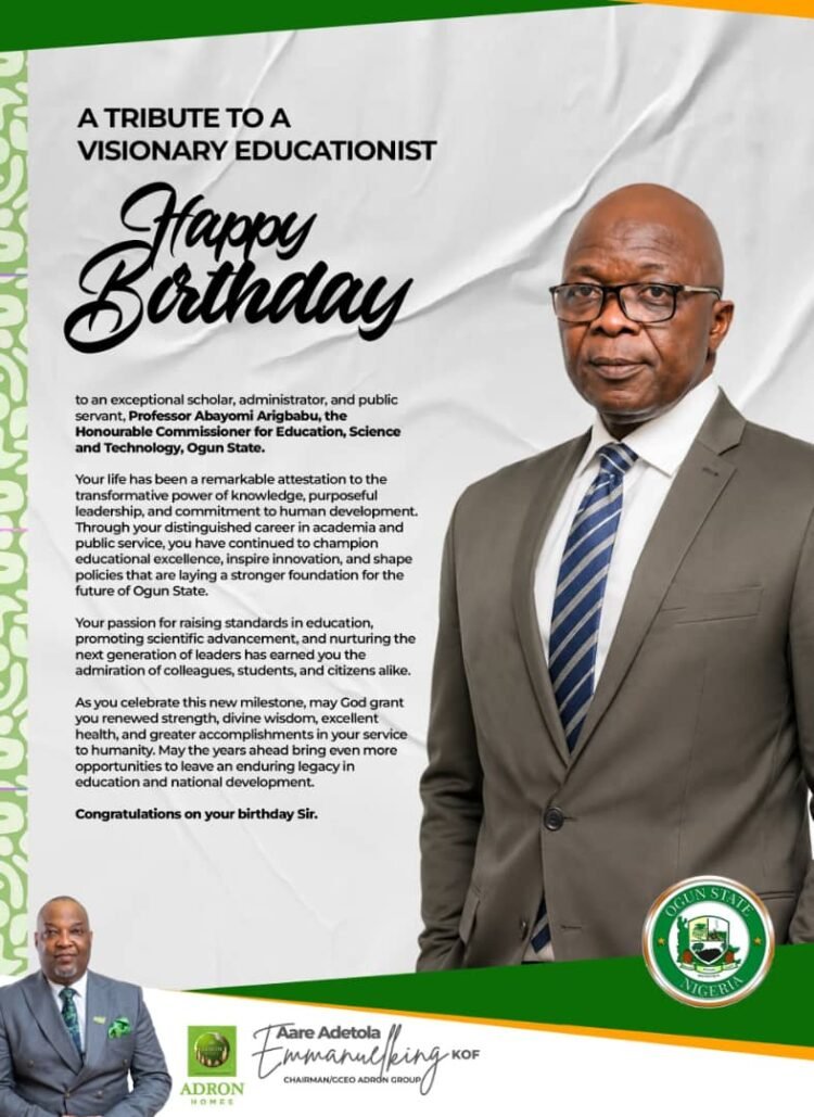 Aare Adetola Emmanuelking hails Prof. Abayomi Arigbabu’s impact on Education as he marks birthday