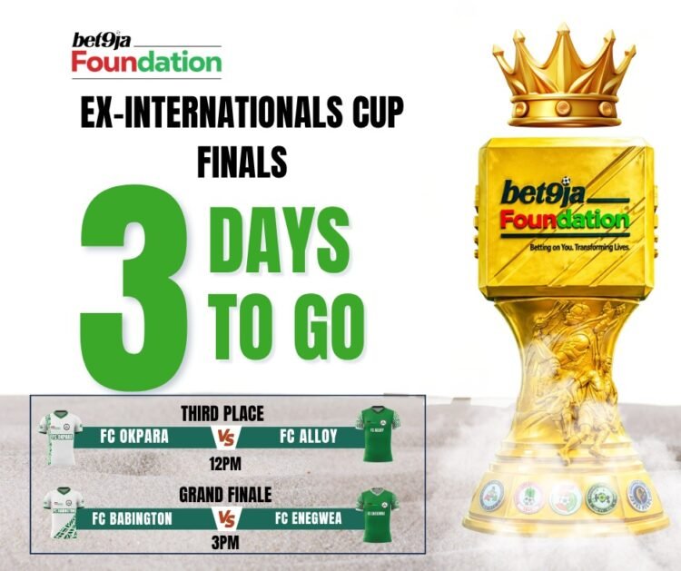 Bet9ja Foundation Ex-Internationals Cup climax: Sixteen million naira on offer for 32 ex-Internationals