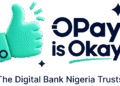 OPay launches ‘OPay is Okay’ campaign to strengthen trust in Nigeria’s digital finance sector