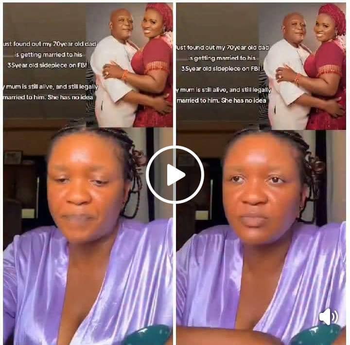 “My 70 year old father is getting married to his 35 year old side chick. I only found out on Facebook” — Nigerian lady expresses disappointment in her dad