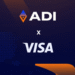 Visa, ADI foundation explore blockchain opportunities for digital payments